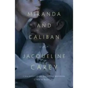 USED-Miranda and Caliban by Carey, Jacqueline (Hardcover)