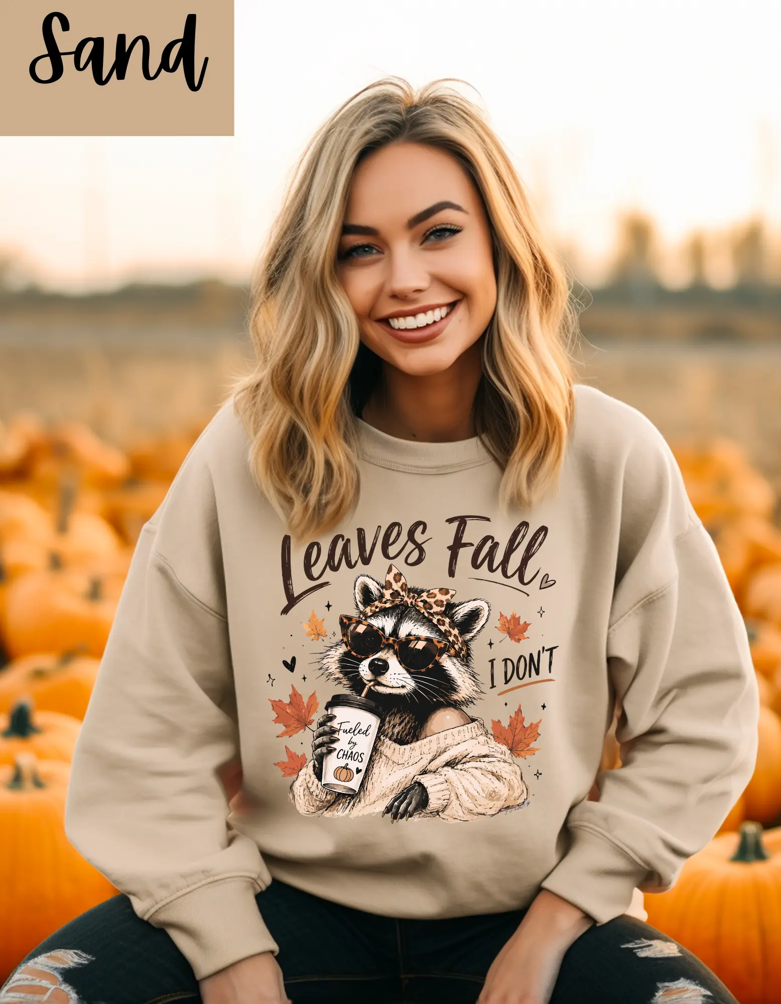 Leaves Fall I Don't Autumn Sweatshirt BLC Leaves Fall I Don't Autumn Sweatshirt BLC
