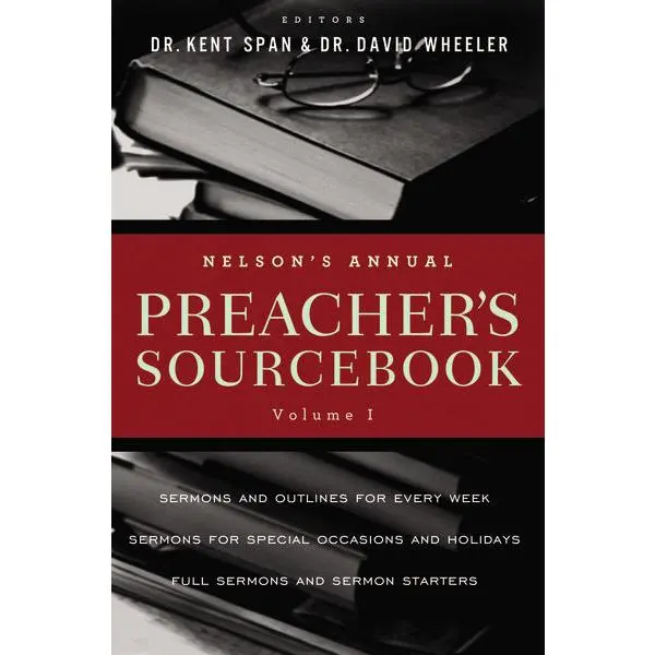 Nelson's Annual Preacher's Sourcebook, Volume 1
