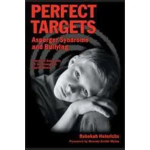 USED-Perfect Targets: Asperger Syndrome and Bullying--Practical Solutions for Surviving the Social World by Heinrichs Msed, Rebekah (Paperback)
