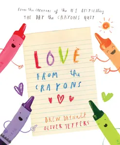 Love from the Crayons -- Drew Daywalt - Hardcover