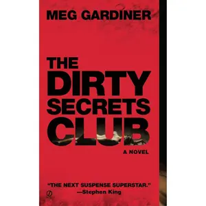 USED-The Dirty Secrets Club by Gardiner, Meg (Mass Market Paperback)