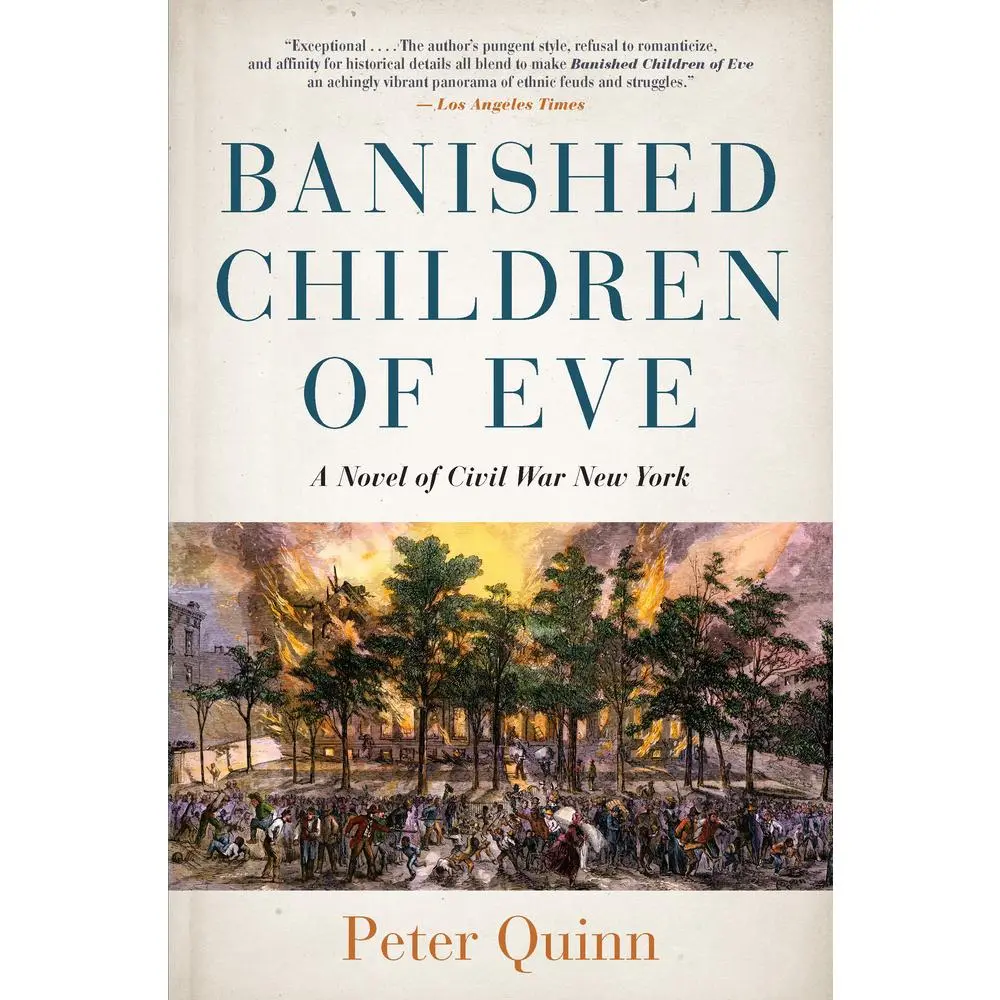 USED Book - Banished Children of Eve: A Novel of Civil War New York by Quinn, Peter (Paperback) - english