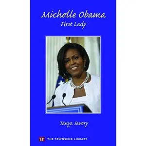 USED-Michelle Obama: First Lady by Tanya Savory (Paperback)