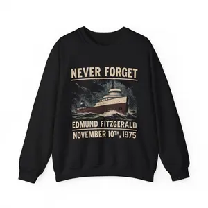 Never Forget- Edmund Fitzgerald- November 10th 1975- Gildan Sweatshirt