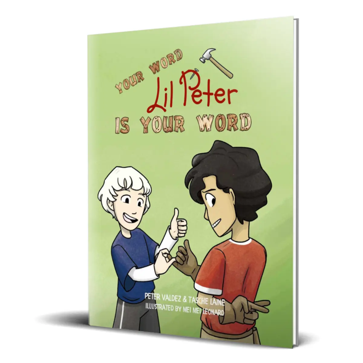 Your Word, Lil Peter, Is Your Word: Children's Book about Keeping Your Word