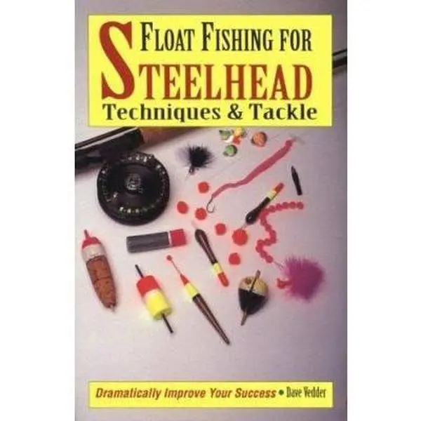 USED Book - Float Fishing for Steelhead: Techniques & Tackle by Dave Vedder (Paperback) - english