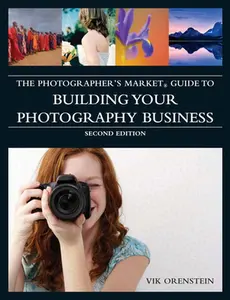 USED-The Photographer's Market Guide to Building Your Photography Business by Vik Orenstein (Paperback)