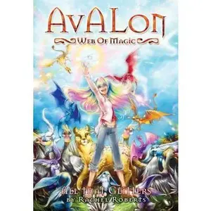 USED-Avalon: Web of Magic Book 2: All That Glitters by Rachel Roberts (Paperback)