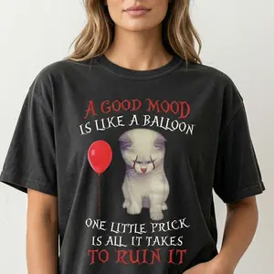 A good mood is like a balloon, don't be the prick that pops it!"  Fierce Pennywise Cat Tee to warn everyone off, Streetwear, Shortsleeve