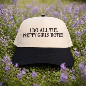I Do All The Pretty Girls Botox Hat, Funny Embroidery Hat, Two Tone Trucker Hat, Funny Beauty Industry Cap