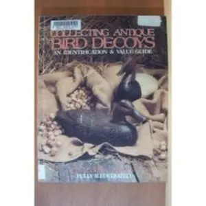 USED-Collecting Antique Bird Decoys: An Identification and Value Guide by Carl F Luckey (Paperback)