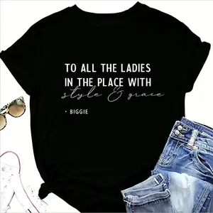 Women's 100% Cotton Short-Sleeve Round Neck Streetwear T-Shirt, Retro Hip Hop Statement Clothes Showcasing Biggie's "To All the Ladies" Lyrics, Unisex Design
