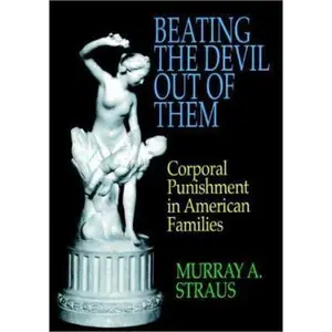 USED Book - Beating the Devil Out of Them: Corporal Punishment in American Families by Murray A. Straus (Hardcover) - english