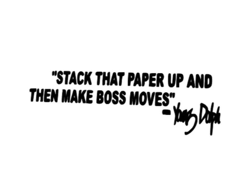 Stack that Paper Up and Then Make Boss Moves Young Dolph Decal
