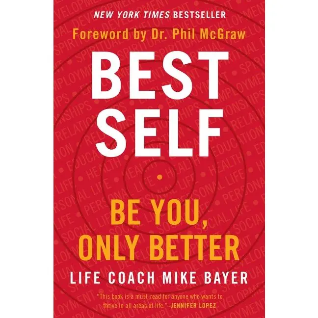 Best Self: Be You, Only Better by Mike Bayer [Paperback Book]