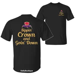 Sippin' Crown and Goin' D Funny Drinking Quote T-shirt, Rap Hip-hop Music Shirt, C. Royal Logo Party Vibes Sarcastic Humor Design 2 Sided Unisex Cotton T-shirt for Men for Women Menswear Womenswear Top