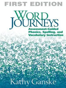 USED Book - Word Journeys: Assessment-Guided Phonics, Spelling, and Vocabulary Instruction by Kathy Ganske Phd (Paperback) - english