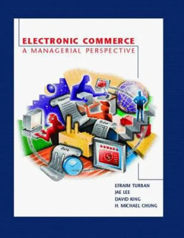 USED-Electronic Commerce: A Managerial Perspective by Efraim Turban (Hardcover)