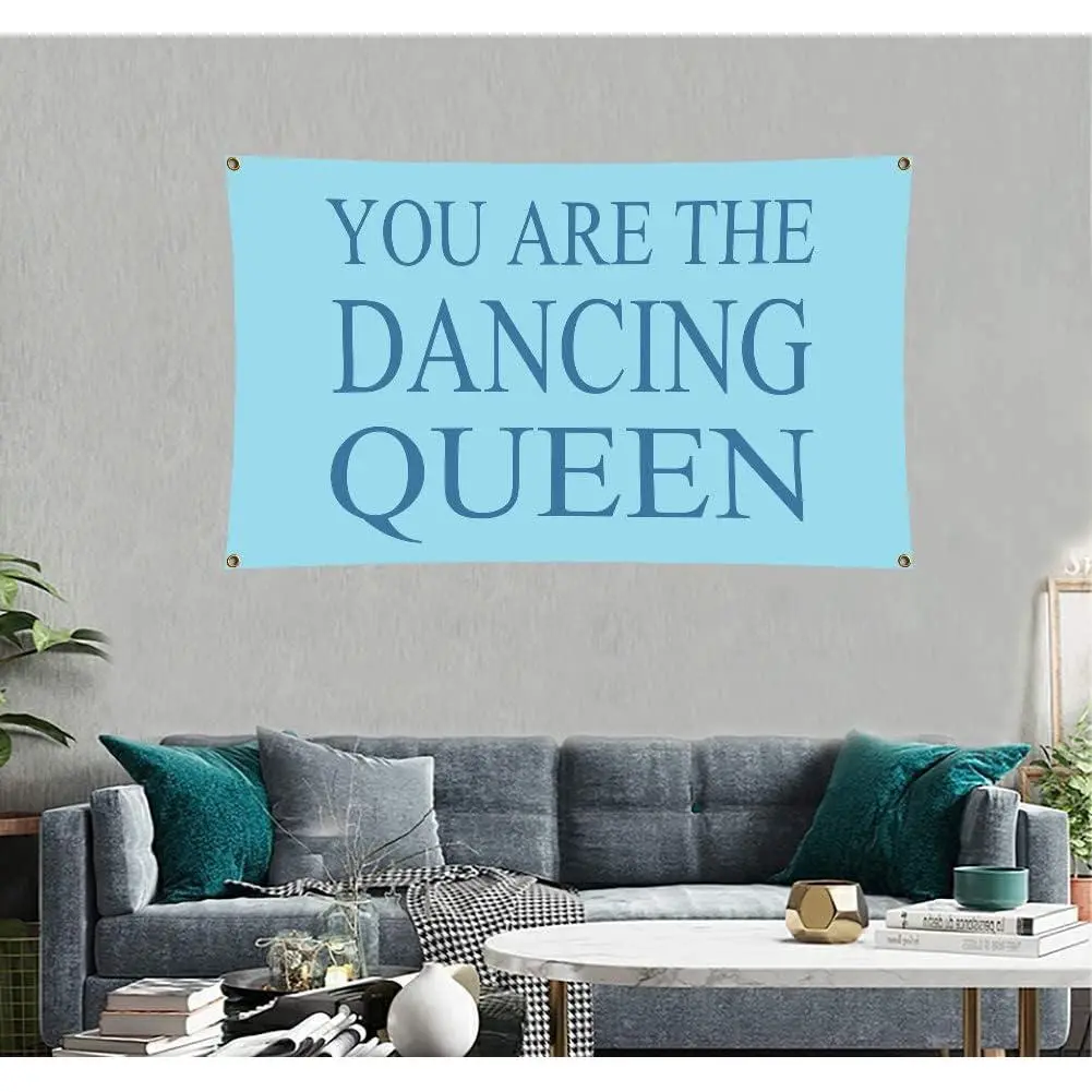You Are the Dancing Queen Tapestry-3x5ft Cool Funny Wall Banner Indoor and Outdoor Party Decorations  Without Metal Rings 40*60Inch