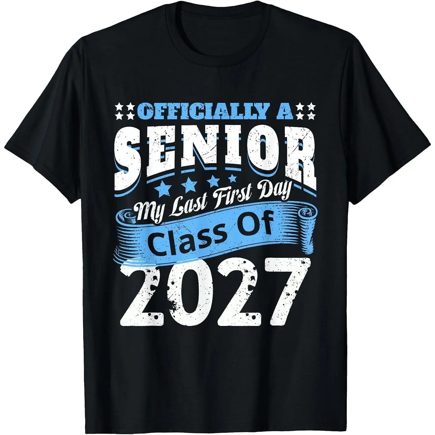 Officially A Senior My Last First Day Class 2027 Back School T-Shirt Womens Cotton Short Sleeve Summer Casual Graphic Crew Neck Tee Black
