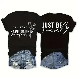 Womens Cotton Graphic Tee Just Be Real You Dont Have To Be Perfect Floral Line Art Inspirational Quote Short Sleeve Summer Casual Streetwear Top Womenswear T-Shirt