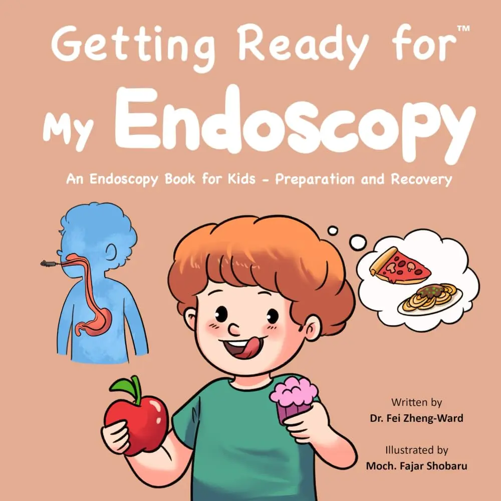 Getting Ready for My Endoscopy: An Endoscopy Book for Kids
