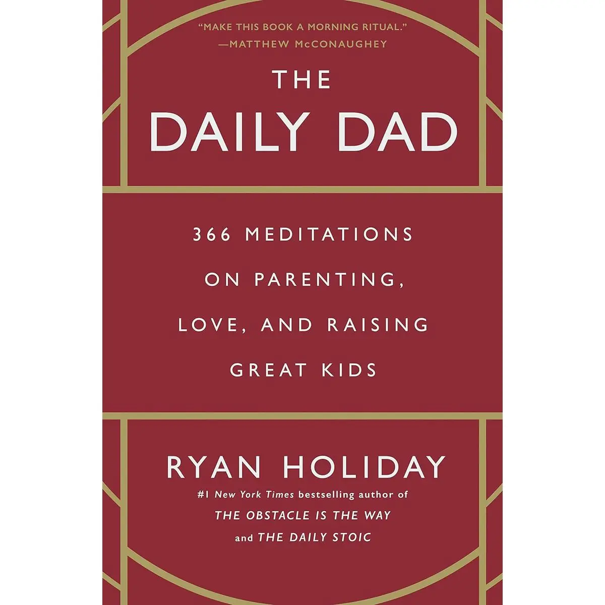 The Daily Dad: 366 Meditations on Parenting, Love, and Raising Great Kids Hardcover – May 2, 2023