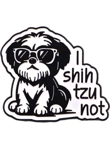 I shih tzu not Cute Dog Quote Brooch, Fun Design Badge, Unisex Personalized Accessory, Holiday Gift, Cute Animal Pattern, All Seasons, Clip