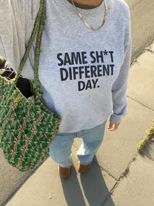 Same Shit Different Day Sweatshirt - Funny Graphic Jumper, Slogan Pullover, Gift for Friends