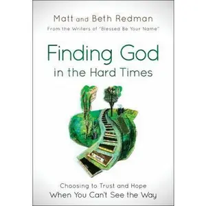 USED-Finding God in the Hard Times by Matt Redman (Paperback)