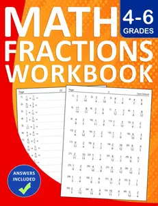 Fractions Math Workbook For Grades 4-6 With Answers key: Fractions Practice Workbook For 4th,5th,and 6th Grades With Over +1000 Exercises | ... For Homeschooling or Classroom Learning