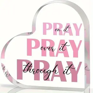 Acrylic Heart Shaped Ornament, Pray on It Pray Over It Pray Through It Sign, Office Desktop Ornament, Home Craft Decor Gift, Memorial Gift