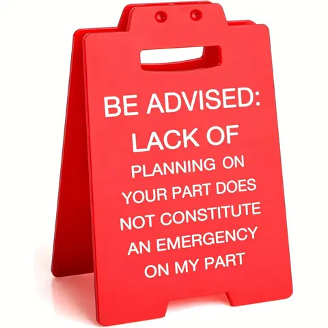 Funny Office Decor for Coworkers, Humorous Quote Sign, Cool Desk Decoration, No Emergency Without Planning, Unique Gift Idea, Signage