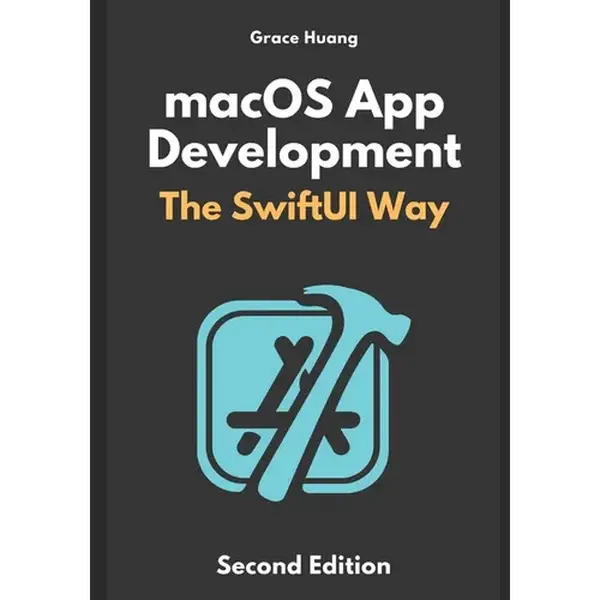 macOS App Development: The SwiftUI Way - Paperback