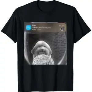 Cotton Graphic Tees Streetwear Gifts  Funny Ring There Is Motion At Your Front Door Tee T-Shirt
