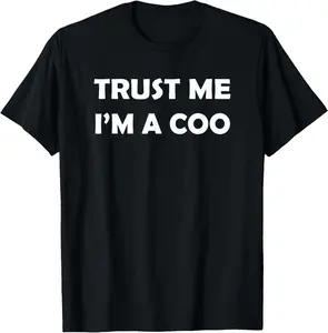 100% Cotton COO - Trust Me - Chief Operating Officer Humor Funny Saying T-Shirt