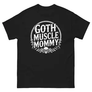 Goth Muscle Mommy Funny Goth Gym Fitness Running Lifting Gift Idea T-Shirt