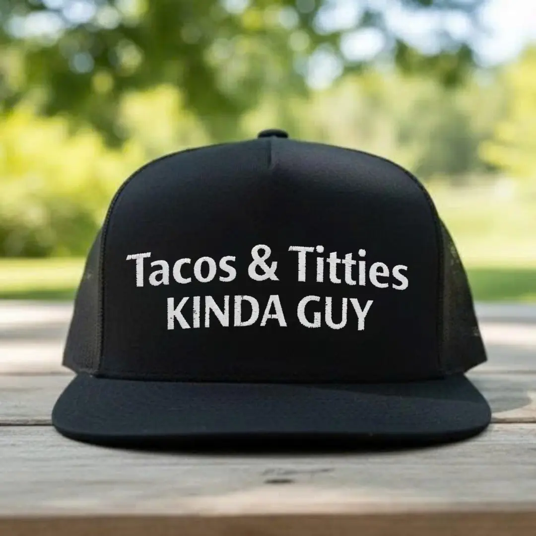 Funny Tacos & Titties Kinda Guy Trucker Hat | Snapback Cap | Humor Graphic Mesh Hat | Gift for Men