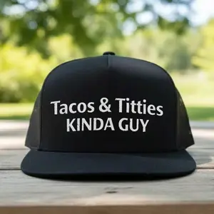 Funny Tacos & Titties Kinda Guy Trucker Hat | Snapback Cap | Humor Graphic Mesh Hat | Gift for Men