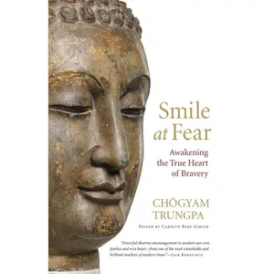 USED Book - Smile at Fear: Awakening the True Heart of Bravery by Trungpa, Chögyam (Paperback) - english