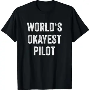 Cotton Short Sleeve World'S Okayest Pilot Flying Aviation Tee Funny Pilot T-Shirt For Men Women