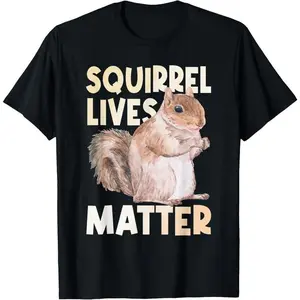 100% Cotton Squirrel Lives Matter - Squirrel Lover Funny Animal Lover T-Shirt