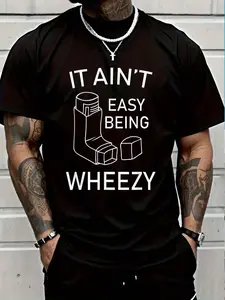100% Cotton It Ain't Easy Being Wheezy T-Shirt - Funny Asthma Inhaler T-Shirt Women's Men's Graphic Tee Crew Neck summer vacation Tops
