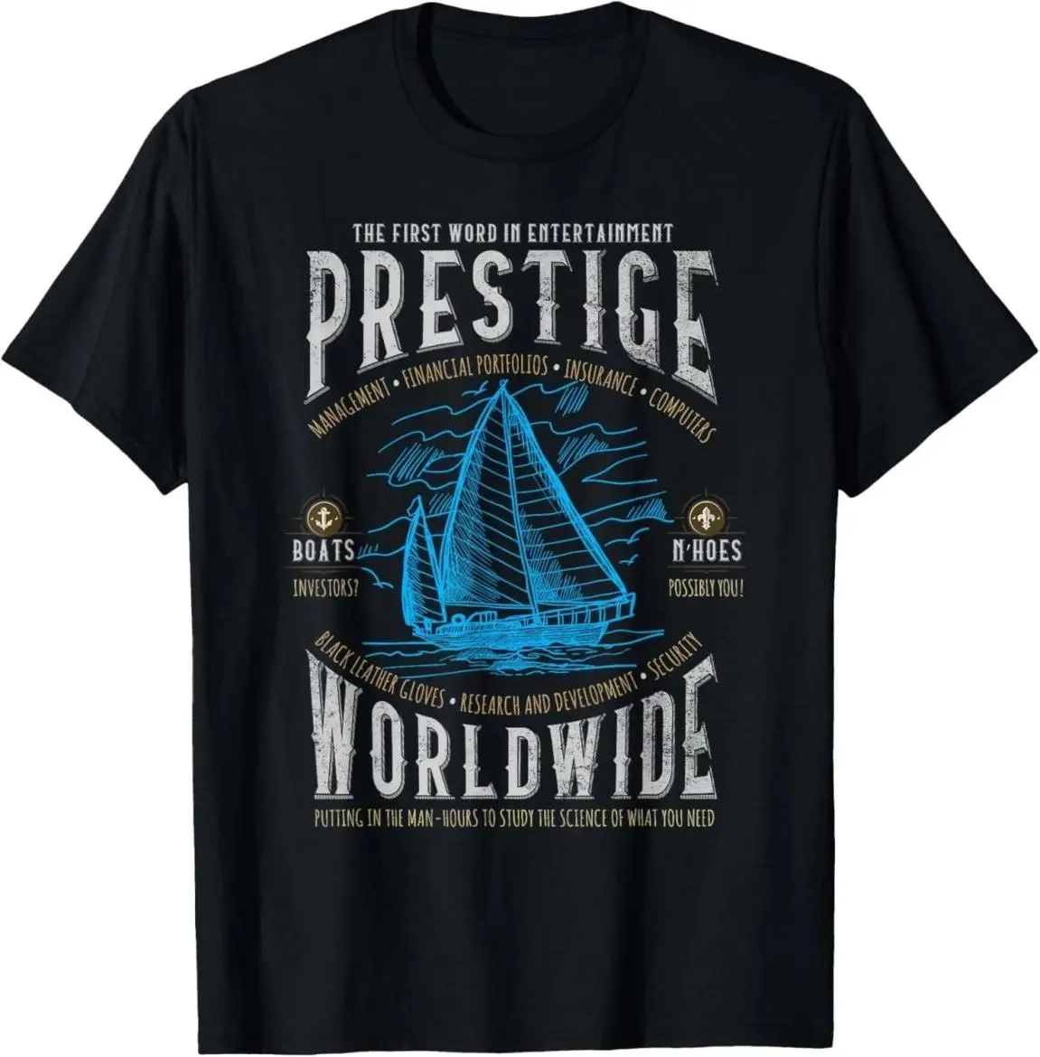 Prestige Worldwide Funny Step Brothers Boats Graphic Gift Unisex T-shirt, Sweatshirt Unisex Cotton Regular Size S-3XL