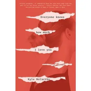USED-Everyone Knows How Much I Love You by McCarthy, Kyle (Hardcover)