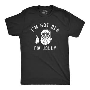 Mens Im Not Old Im Jolly T Shirt Funny Xmas Party Merry Santa Claus Joke Tee for Guys Mens Funny T Shirts Cool Vintage Fashion T-Shirt Gift Classic Menswear Christmas Apparel for Men Funny Sarcastic Short Black -
