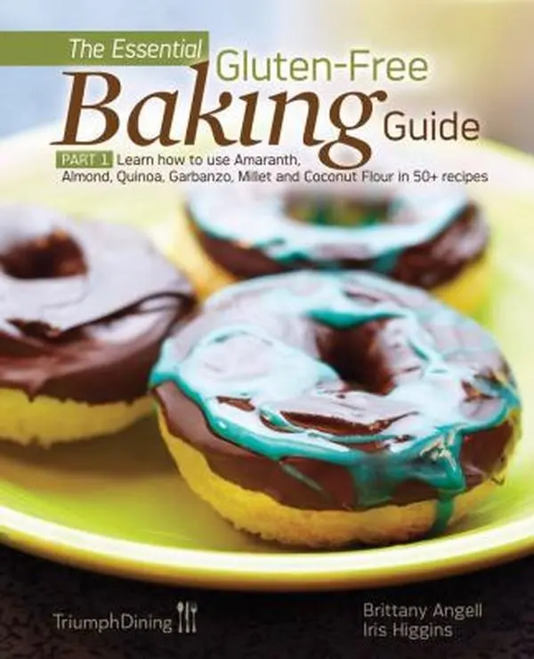 USED-The Essential Gluten-Free Baking Guide: Part 1: Learn How to Use Amaranth, Almond, Quinoa, Garbanzo, Millet and Coconut Flour in 50+ Recipes by Angell, Brittany (Paperback)