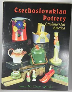 USED-Czechoslovakian Pottery: Czeching Out America by Sharon and Sue Closser and Kathy Ellis Bowers (Paperback)
