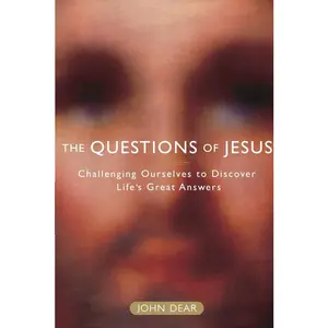 USED-The Questions of Jesus: Challenging Ourselves to Discover Life's Great Answers by Dear, John (Paperback)